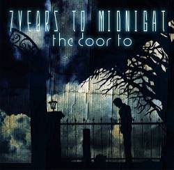 7 Years To Midnight : The Door To